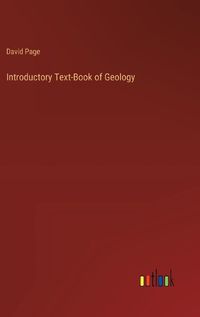 Cover image for Introductory Text-Book of Geology