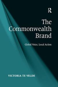 Cover image for The Commonwealth Brand: Global Voice, Local Action