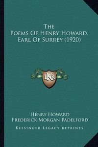 Cover image for The Poems of Henry Howard, Earl of Surrey (1920)
