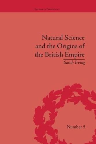 Cover image for Natural Science and the Origins of the British Empire