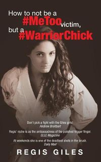 Cover image for How to not be a #MeToo Victim, but a #WarriorChick