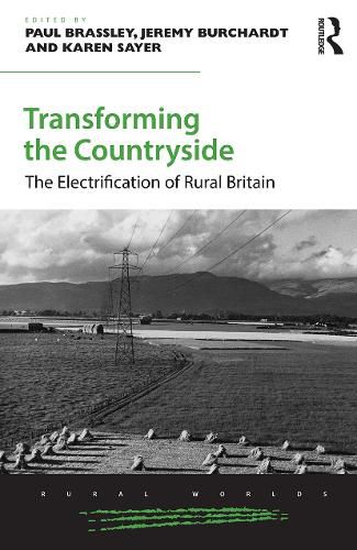 Cover image for Transforming the Countryside: The Electrification of Rural Britain