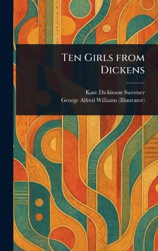 Cover image for Ten Girls From Dickens