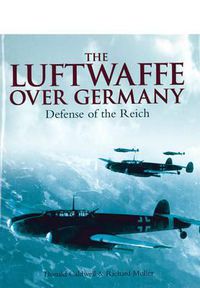 Cover image for Luftwaffe Over Germany: Defense of the Reich
