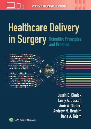 Cover image for Healthcare Delivery in Surgery: Scientific Principles and Practice