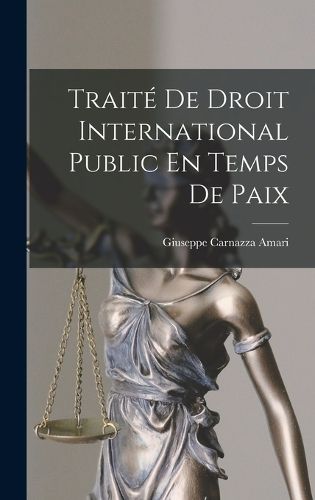 Cover image for Traite De Droit International Public En Temps De Paix