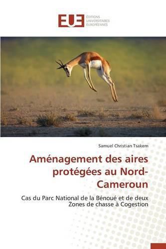 Cover image for Amenagement Des Aires Protegees Au Nord-Cameroun