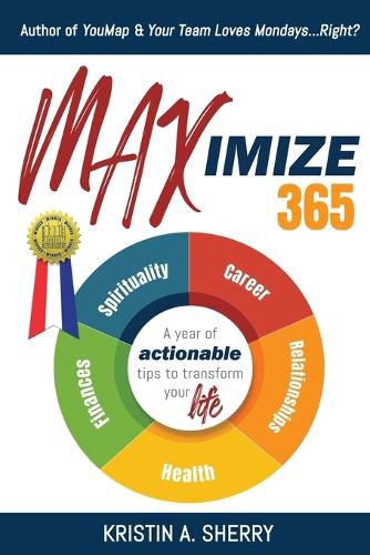 Cover image for Maximize 365: A Year of Actionable Tips to Transform Your Life