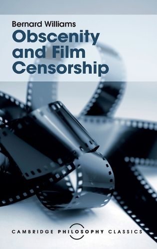 Obscenity and Film Censorship: An Abridgement of the Williams Report