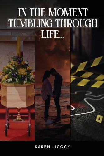 Cover image for In The Moment, Tumbling Through Life