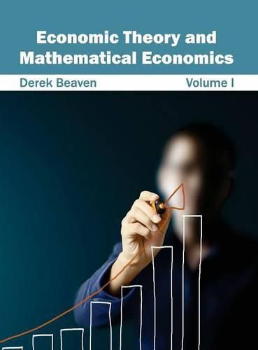 Cover image for Economic Theory and Mathematical Economics: Volume I