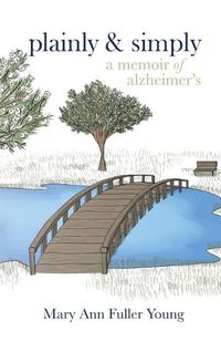 Cover image for Plainly and Simply: A Memoir of Alzheimer's