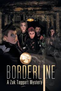 Cover image for Borderline: A Zak Taggart Mystery