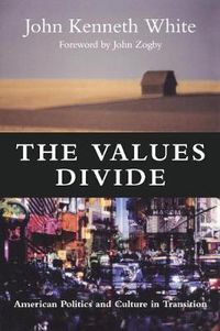 Cover image for The Values Divide: American Politics and Culture in Transition