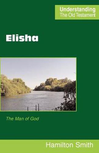 Cover image for Elisha: The Man of God