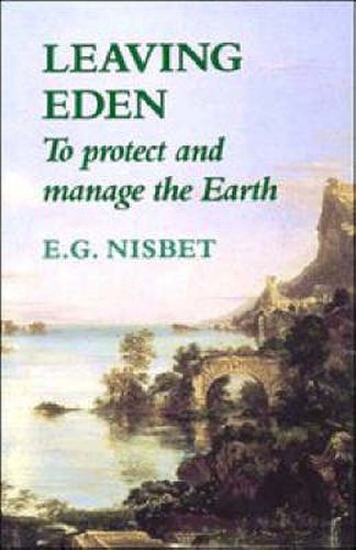 Cover image for Leaving Eden: To Protect and Manage the Earth