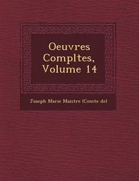 Cover image for Oeuvres Compl Tes, Volume 14