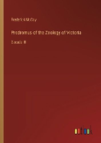 Prodromus of the Zoology of Victoria