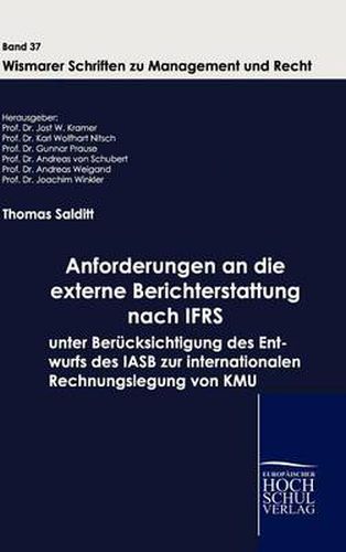 Cover image for Anforderungen an die externe Berichterstattung nach IFRS unter Berucksichtigung des Entwurfs des IASB zur internationalen Rechnungslegung von KMU