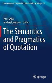 Cover image for The Semantics and Pragmatics of Quotation