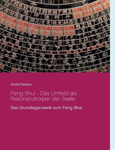 Cover image for Feng Shui - Das Umfeld als Resonanzkoerper der Seele: Das Grundlagenwerk zum Feng Shui