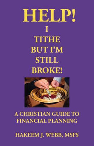 Cover image for Help!: I Tithe, But I'm Still Broke! - A Christian Guide to Financial Planning