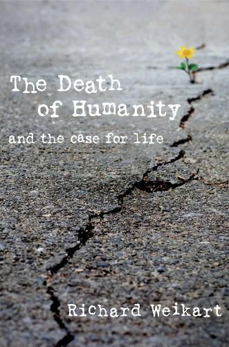 Cover image for The Death of Humanity: and the Case for Life