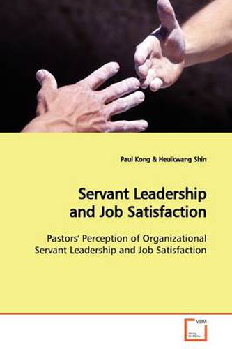 Cover image for Servant Leadership and Job Satisfaction
