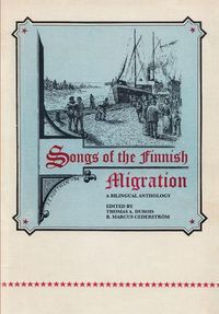 Cover image for Songs of the Finnish Migration: A Bilingual Anthology