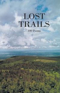 Cover image for Lost Trails: 100 Poems