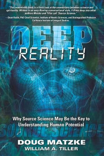 Cover image for Deep Reality: Why Source Science May Be the Key to Understanding Human Potential