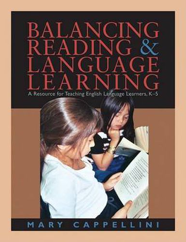 Cover image for Balancing Reading & Language Learning K-5