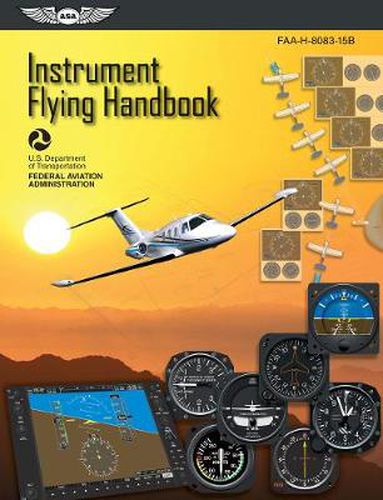 Cover image for Instrument Flying Handbook: ASA FAA-H-8083-15B: Revised Edition