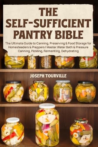 Cover image for The Self-Sufficient Pantry Bible