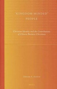 Cover image for Kingdom-Minded  People: Christian Identity and the Contributions of Chinese Business Christians