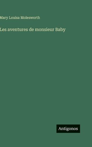 Cover image for Les aventures de monsieur Baby