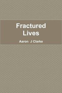 Cover image for Fractured Lives