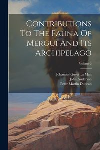 Cover image for Contributions To The Fauna Of Mergui And Its Archipelago; Volume 2