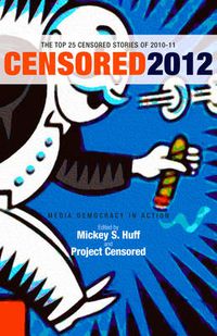 Cover image for Censored: The Top 25 Censored Stories of 2010-11