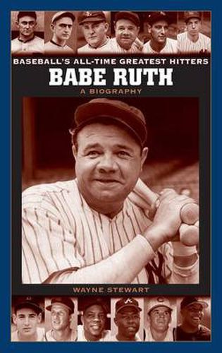 Babe Ruth: A Biography