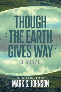 Cover image for Though the Earth Gives Way