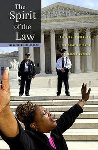 Cover image for The Spirit of the Law: Religious Voices and the Constitution in Modern America