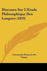 Cover image for Discours Sur L'Etude Philosophique Des Langues (1819)