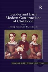 Cover image for Gender and Early Modern Constructions of Childhood