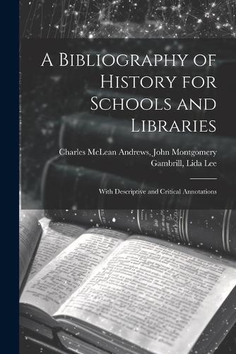 Cover image for A Bibliography of History for Schools and Libraries