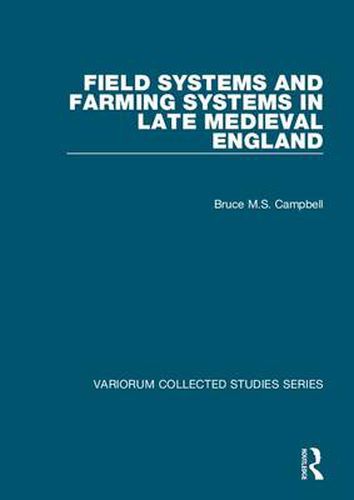 Cover image for Field Systems and Farming Systems in Late Medieval England