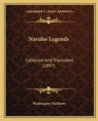 Cover image for Navaho Legends: Collected and Translated (1897)