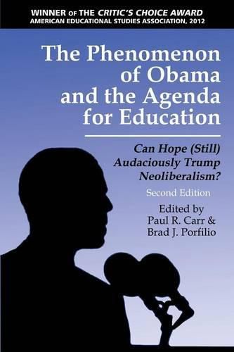 Cover image for The Phenomenon of Obama and the Agenda for Education: Can Hope (Still) Audaciously Trump Neoliberalism?