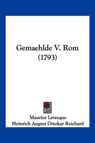 Gemaehlde V. ROM (1793)