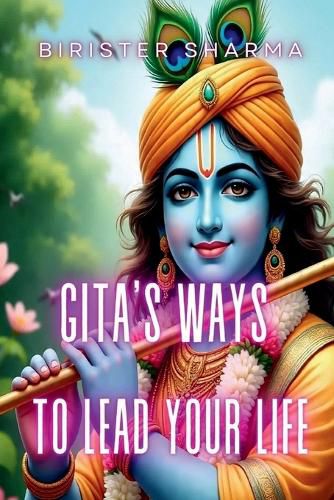 Cover image for Gita's Ways to Lead Your Life...